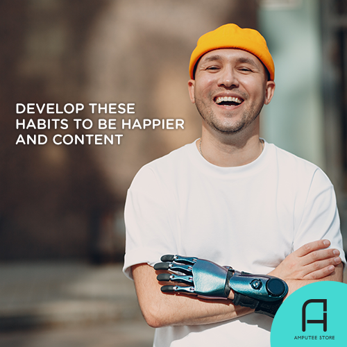 Be happier and content when you develop these habits.