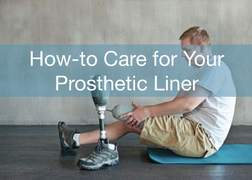 How To Care For Your Prosthetic Liner | Amputee Store