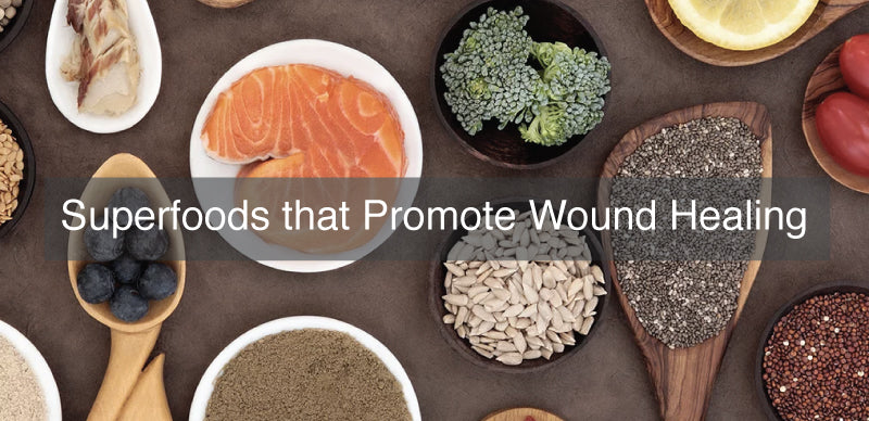 14 Superfoods that Promote Wound Healing