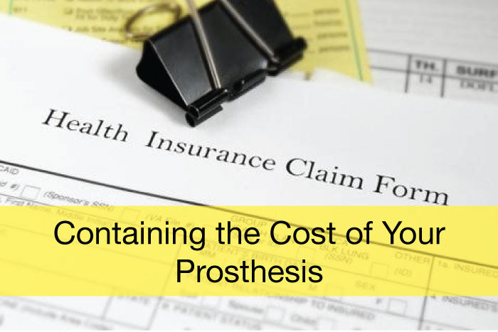Trying to manage and contain the costs associated with prosthetic care.