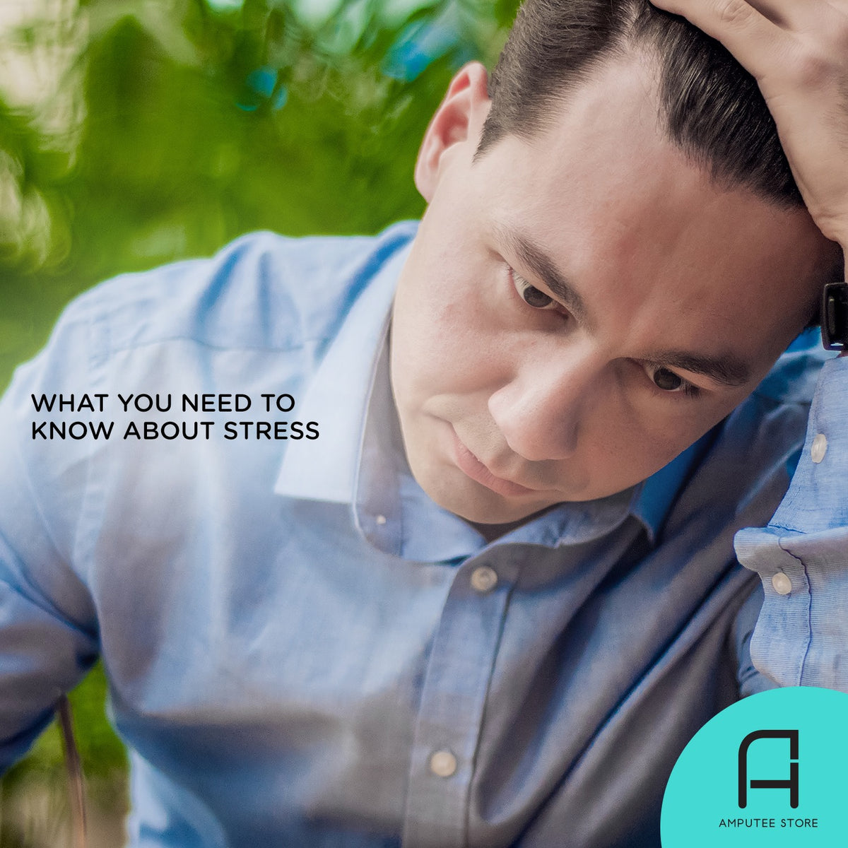 What You Need to Know About Stress as an Amputee | Amputee Store