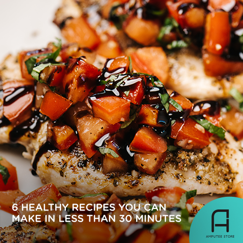 Healthy recipes you can make in less than 30 minutes.