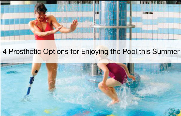 Use a prosthetic cover or backup prosthesis for enjoying the pool this summer.