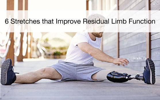 6 stretches to improve residual limb function and health.